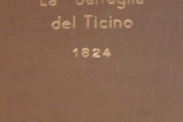 L'abate prof. Giovanni Battista Giani di Golasecca, il primo archeologo e collezzionista.<br>"Battaglia del Ticino tra Annibale e Scipione ossia scoperta del campo di P.C. Scipione, delle vestigia del ponte sul Ticino, del sito della battaglia e delle tombe de' Romani e de' Galli in essa Periti"<br><br>